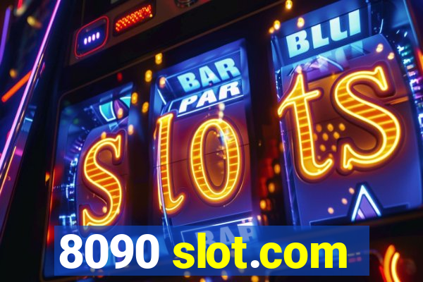 8090 slot.com